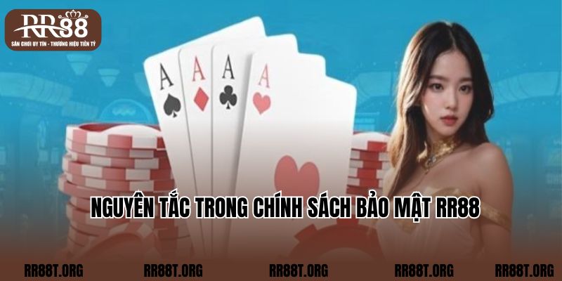 Nguyên tắc trong chính sách bảo mật RR88