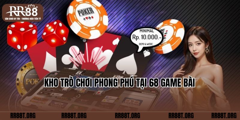 Kho trò chơi phong phú tại 68 Game Bài  